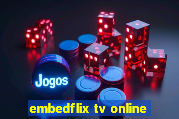 embedflix tv online